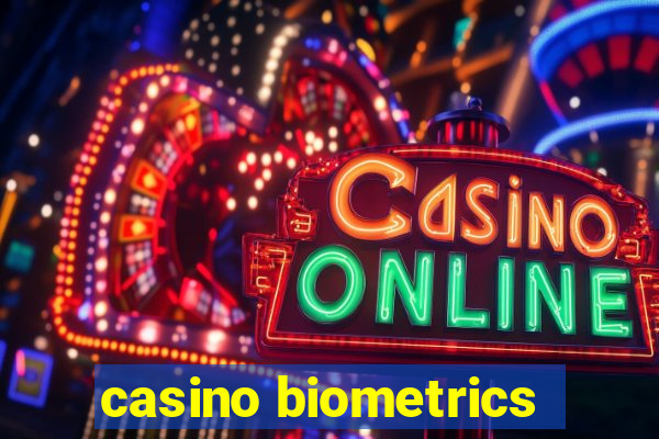 casino biometrics