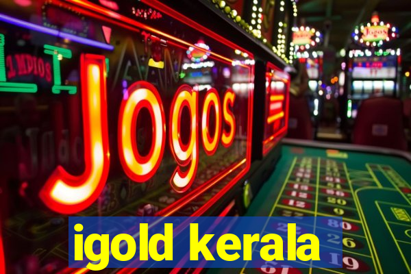 igold kerala