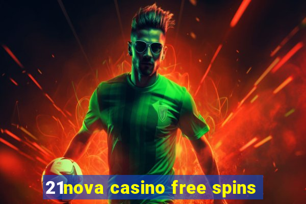 21nova casino free spins