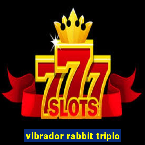 vibrador rabbit triplo