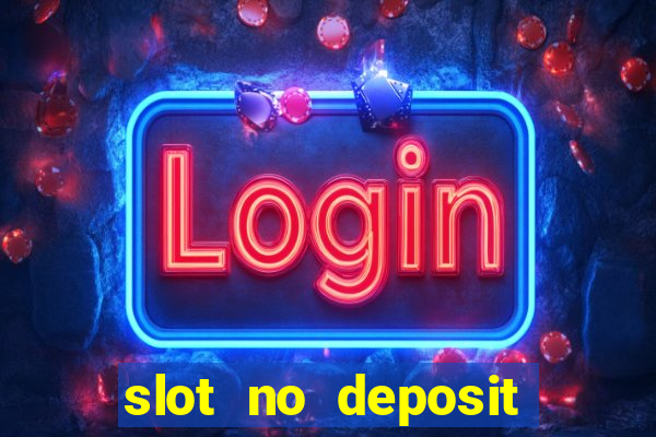 slot no deposit bonus codes