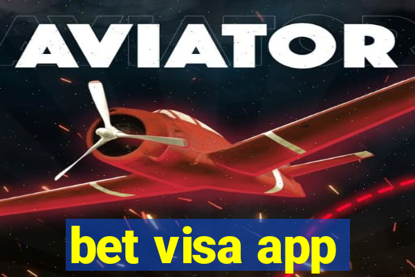 bet visa app