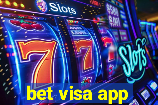 bet visa app