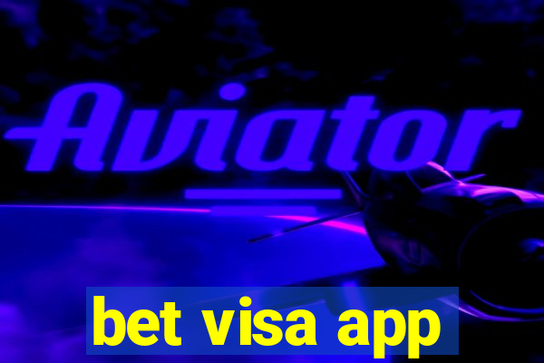 bet visa app