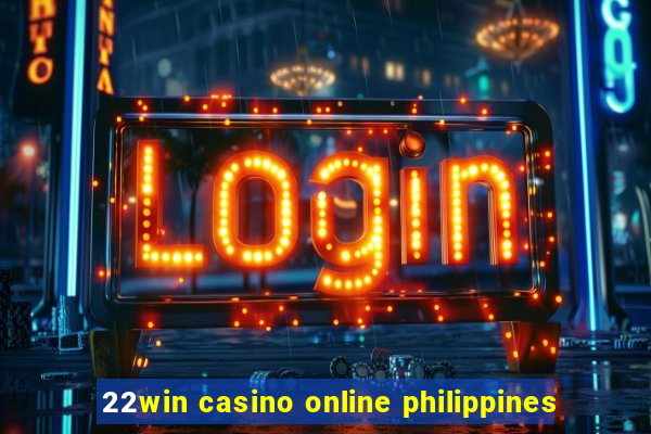 22win casino online philippines