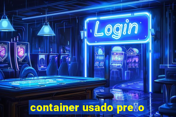 container usado pre莽o