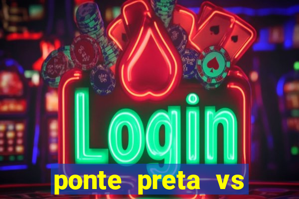 ponte preta vs vila nova