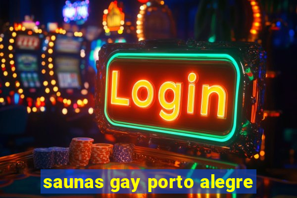 saunas gay porto alegre