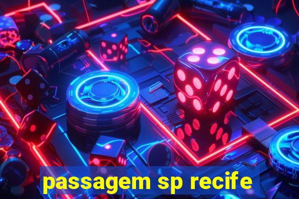 passagem sp recife