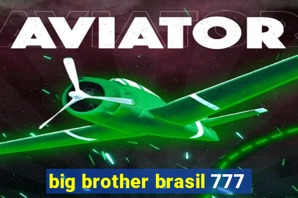 big brother brasil 777