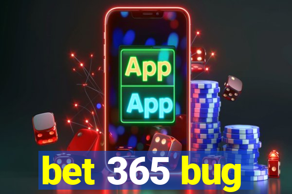 bet 365 bug