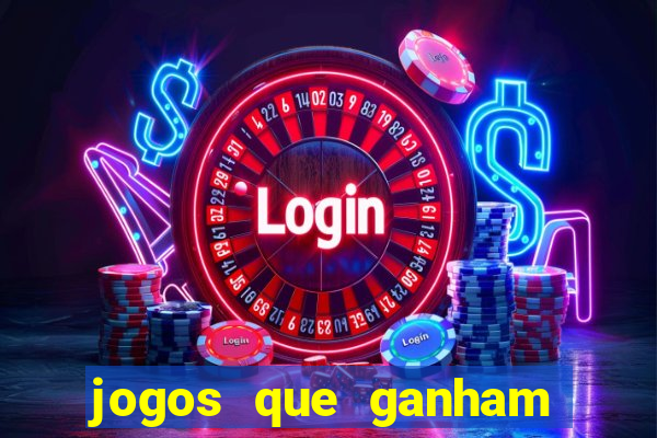 jogos que ganham dinheiro de verdade gratis