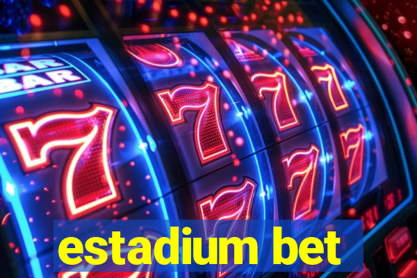 estadium bet