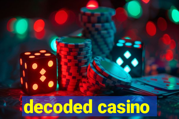 decoded casino