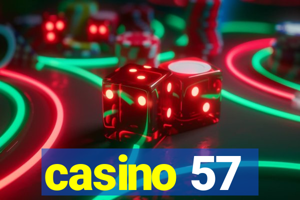 casino 57