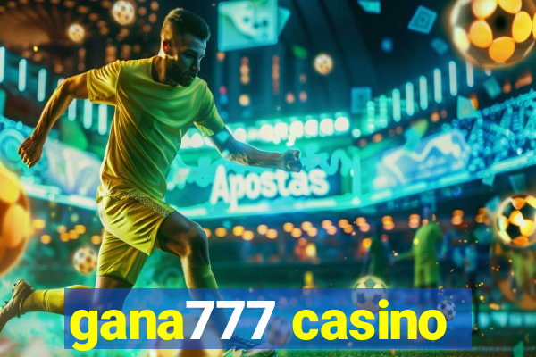 gana777 casino