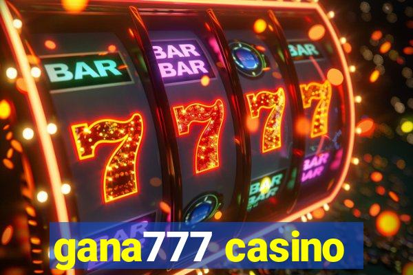 gana777 casino