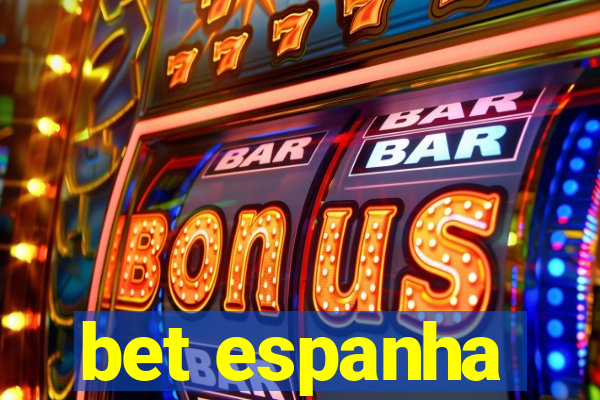 bet espanha