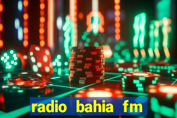 radio bahia fm 88.7 ao vivo ouvir