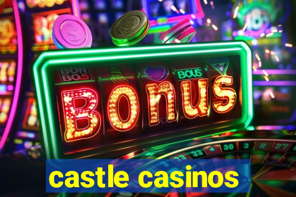 castle casinos