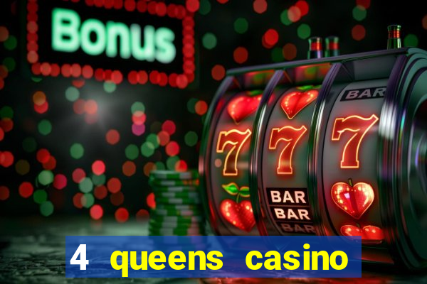 4 queens casino las vegas