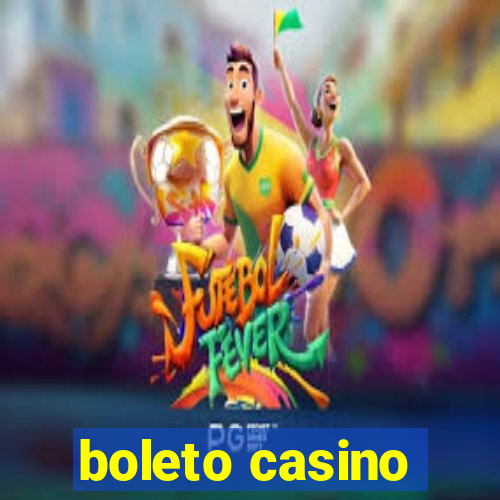 boleto casino