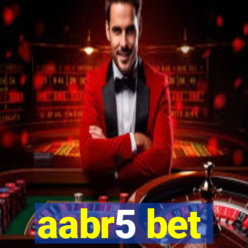 aabr5 bet