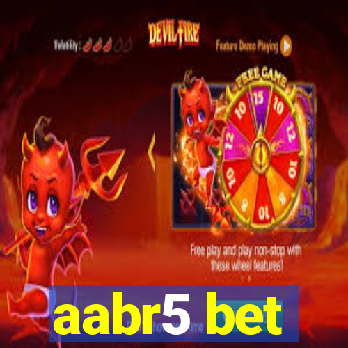 aabr5 bet