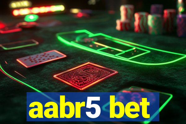 aabr5 bet