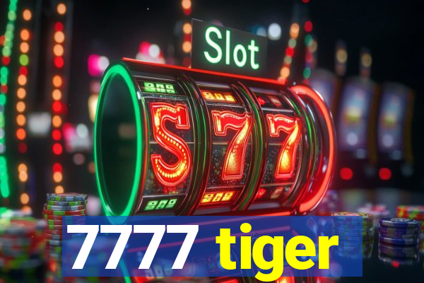 7777 tiger