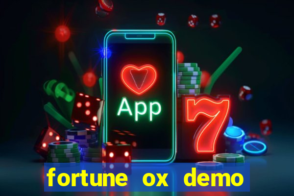 fortune ox demo grátis dinheiro infinito