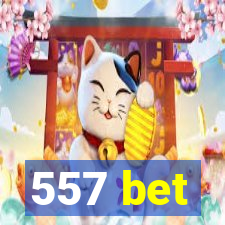 557 bet