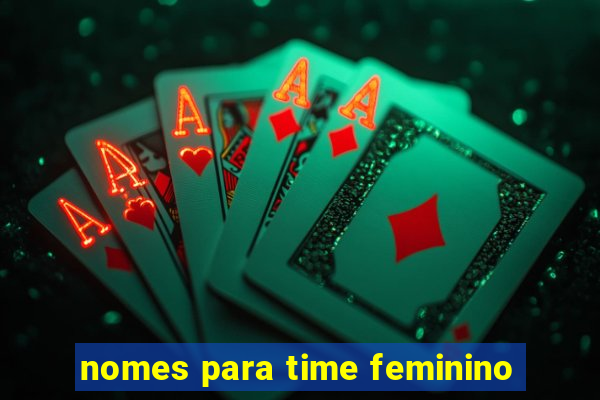 nomes para time feminino