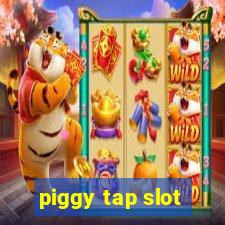 piggy tap slot