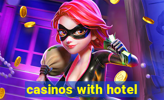 casinos with hotel