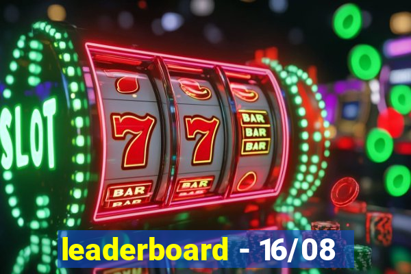 leaderboard - 16/08