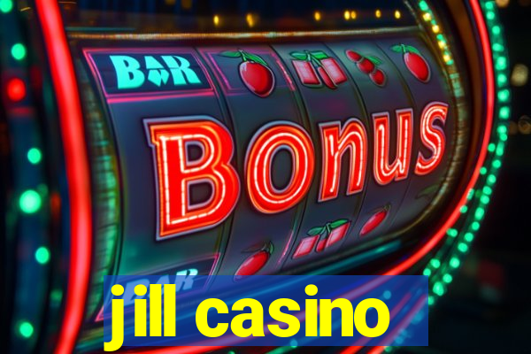 jill casino