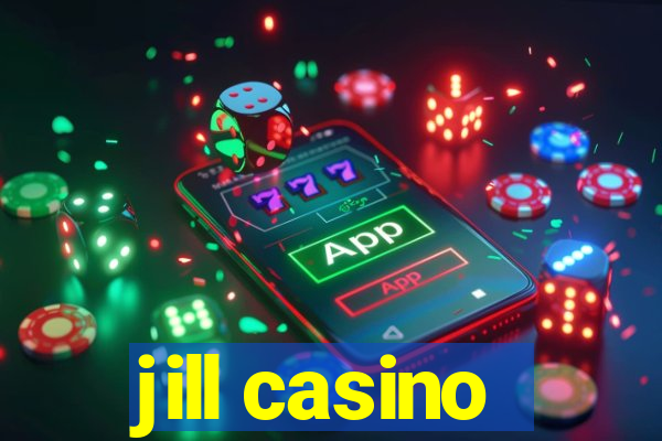 jill casino