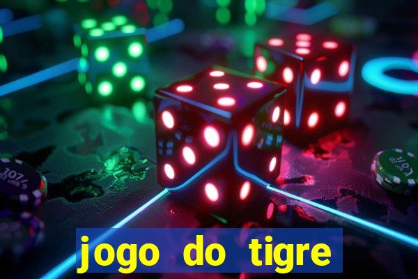 jogo do tigre melhor plataforma