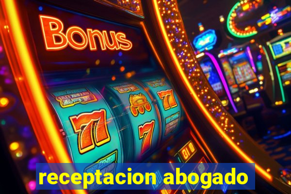 receptacion abogado