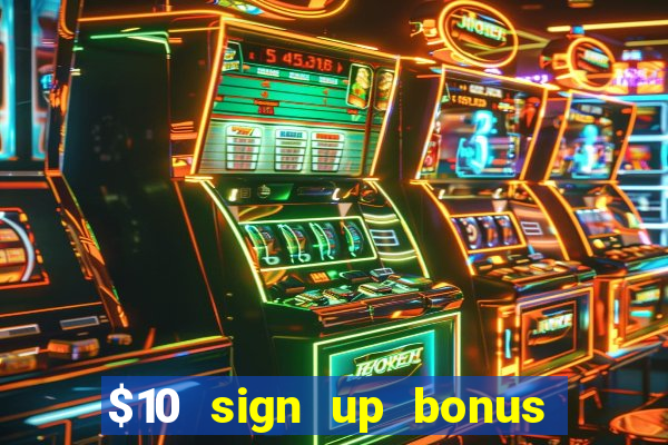 $10 sign up bonus australia casino