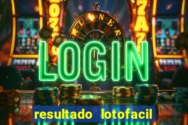 resultado lotofacil 2949 giga sena