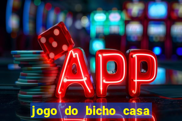 jogo do bicho casa de aposta