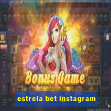 estrela bet instagram