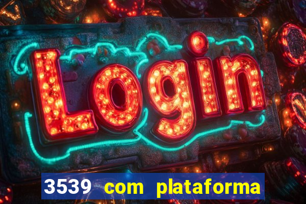 3539 com plataforma de jogos