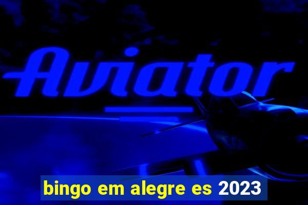 bingo em alegre es 2023