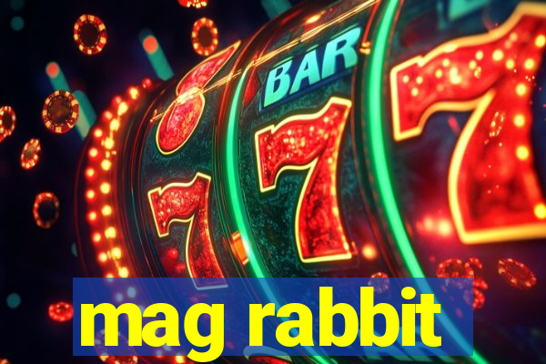 mag rabbit