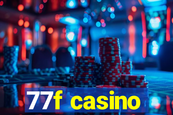 77f casino