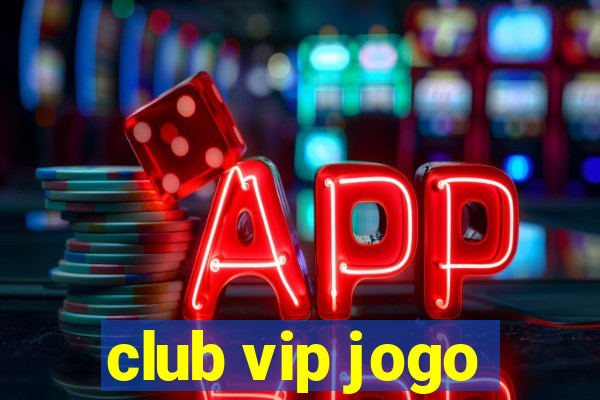 club vip jogo