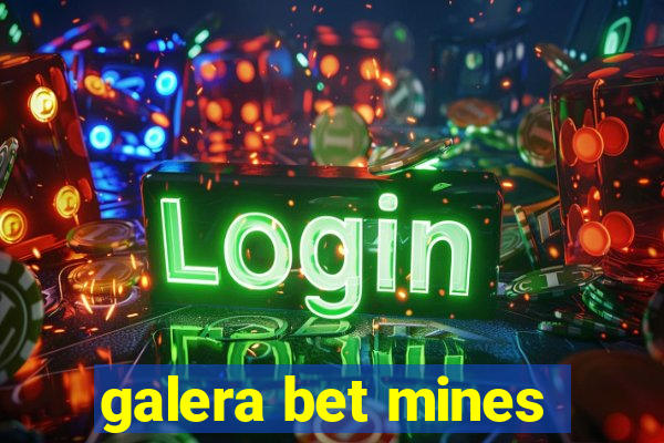 galera bet mines